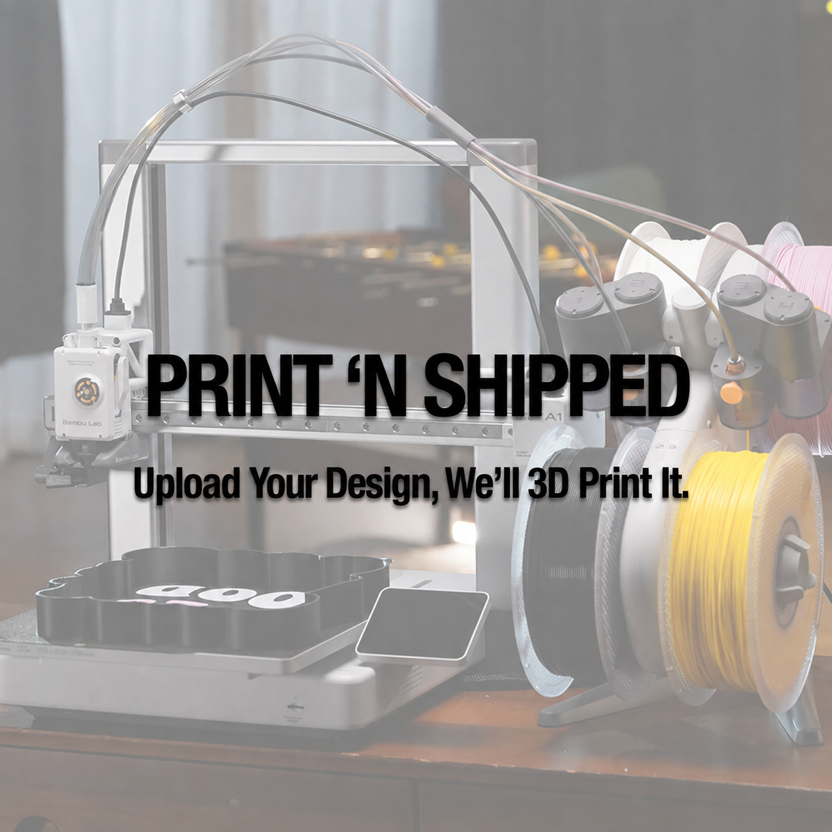 Upload Your Design, We’ll 3D Print It.